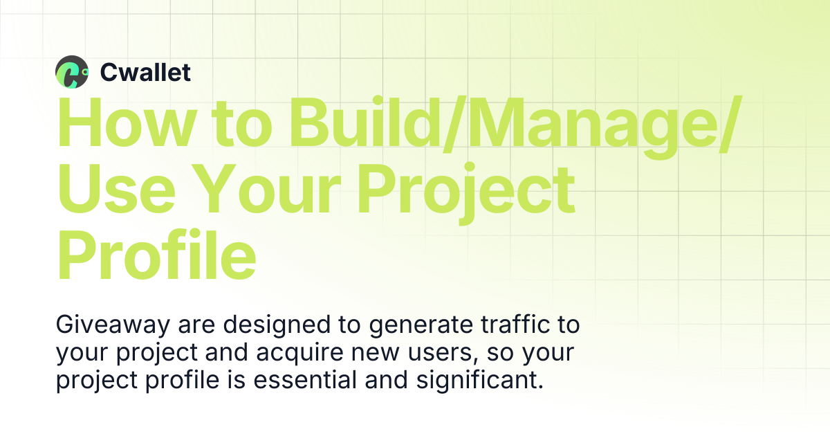 How to Build/Manage/Use Your Project Profile | Cwallet