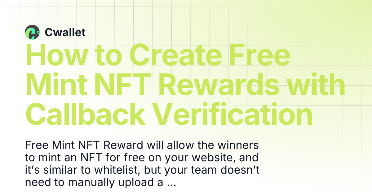 How to Create Free Mint NFT Rewards with Callback Verification | Cwallet