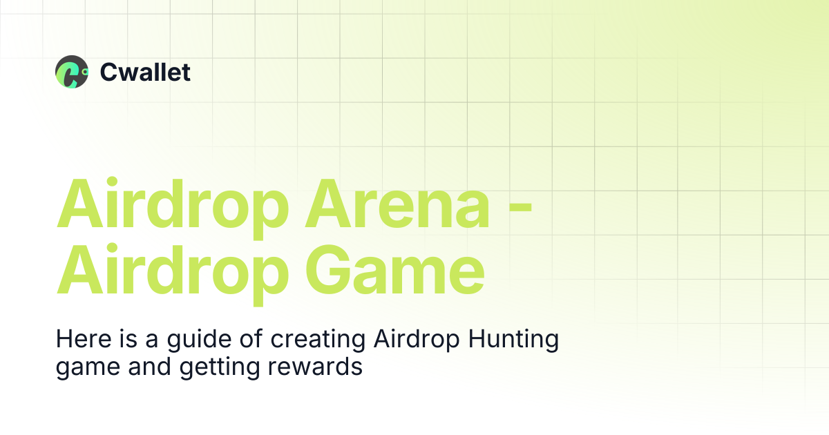 Airdrop Arena - Airdrop Game | Cwallet